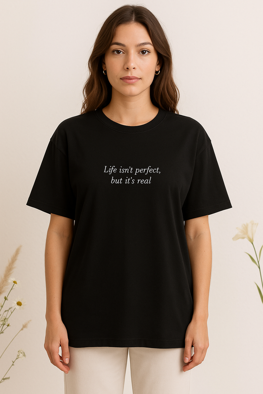 Life isn’t perfect Oversized T-Shirt